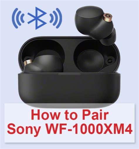 how to pair sony wf 1000xm4